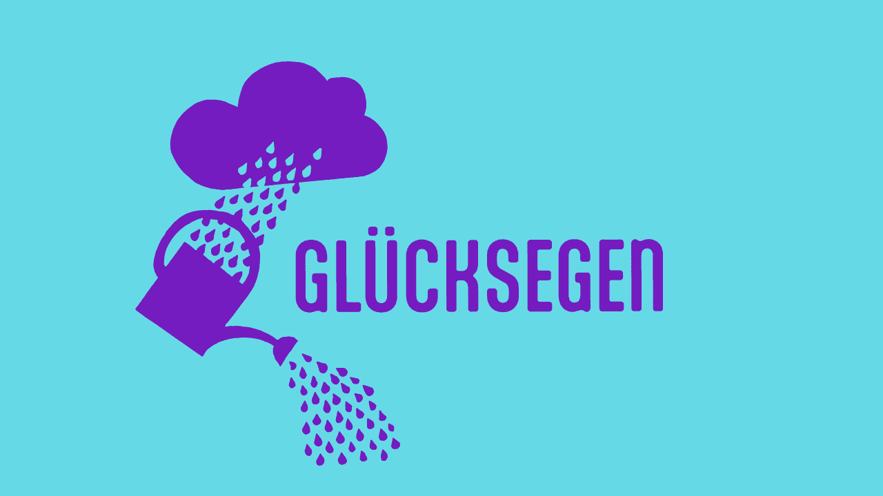 Eine türkise Grafik mit einer Gießkanne mit tropfendem Wasser. Dazu der Begriff Glücksegen