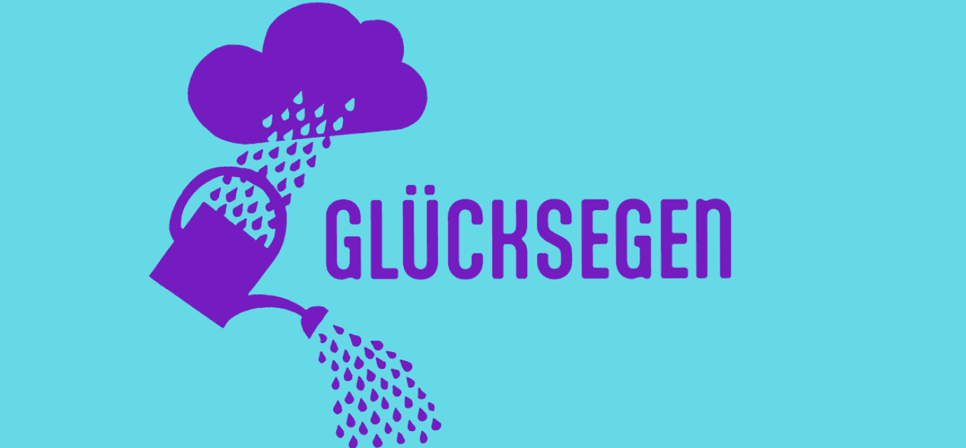 Eine türkise Grafik mit einer Gießkanne mit tropfendem Wasser. Dazu der Begriff Glücksegen