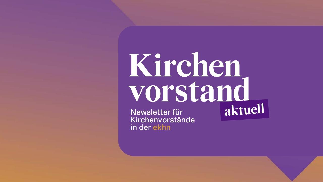 Kirchenvorstand aktuell