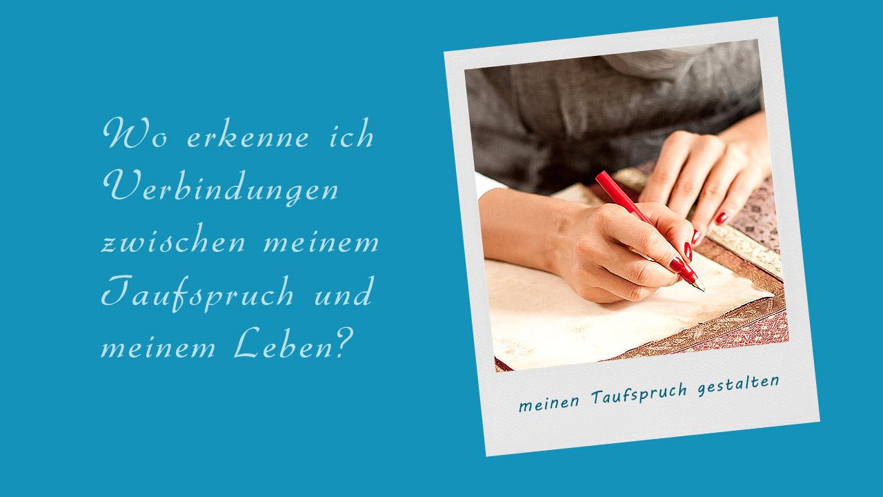 Taufspruch kunstvoll gestalten: Wo erkenne ich Verbindungen zwischen meinem Taufspruch und meinem Leben?