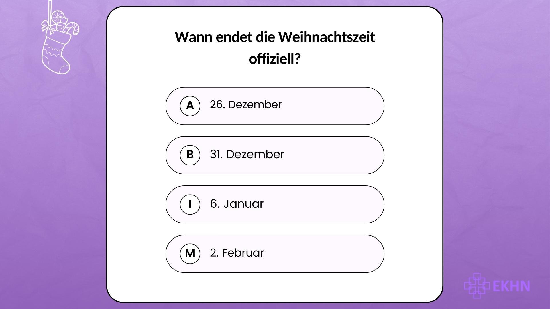 Weihnachtsquiz Wann endet die Weihnachtszeit offiziell?